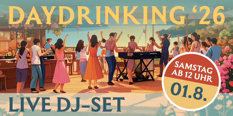 Daydrinking im August 2026 in der Kirschner Stuben